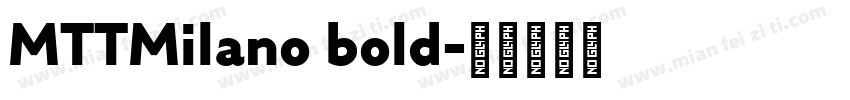 MTTMilano bold字体转换